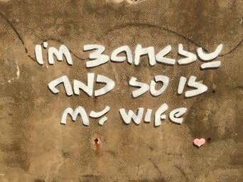 I’m Banksy and so is my&nbsp;wife